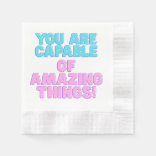Motivational Quotes -You are capable of amazing th Napkin