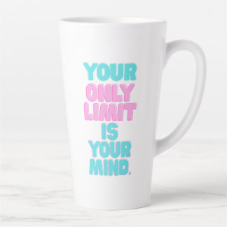 Motivational Quotes -Your Only Limit Is Your Mind Latte Mug