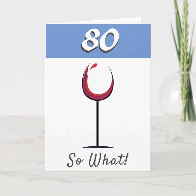 Motivational Red Wine Glass 80th Birthday Card (Front)