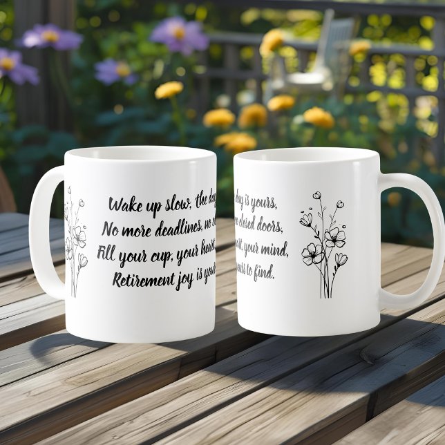 Motivational Retirement Quote Simple Flower Coffee Mug (Creator Uploaded)
