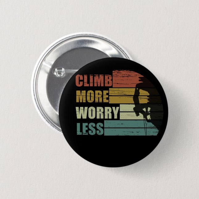 Motivational rock climbing saying 6 cm round badge (Front & Back)