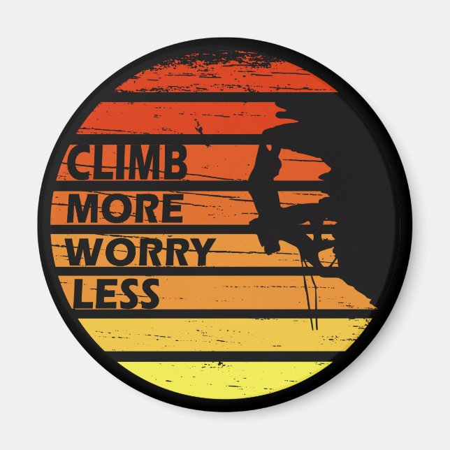 Motivational rock climbing saying magnet (Front)