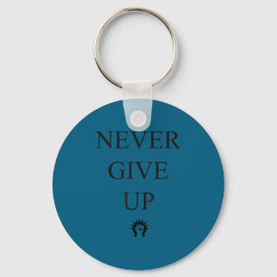 Motivational S- Never Give Up_1 Key Ring