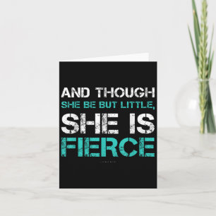 Motivational S. Though She Be But Little She Is Fi Card