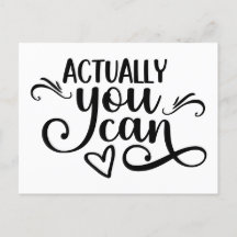 Motivational Saying Actually You Can Black White