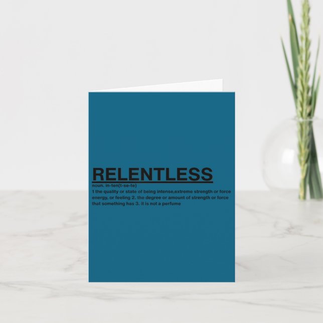 Motivational Sayings-relentless  Card (Front)
