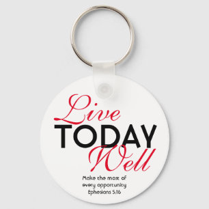Motivational Scripture LIVE TODAY WELL Ephesians Key Ring