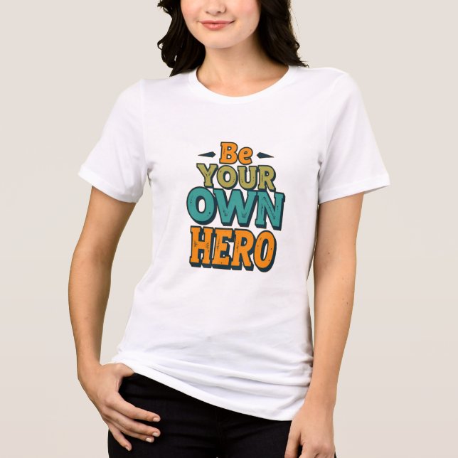 Motivational Self-Empowerment Quote Tee (Front)