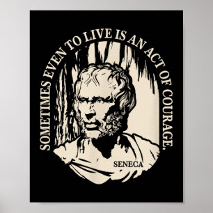 Motivational Seneca Quote - Courage Poster