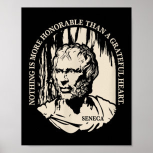 Motivational Seneca Quote - Grateful Heart  Poster