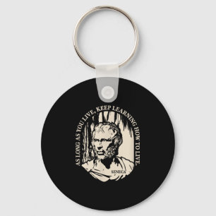 Motivational Seneca Quote On Life And Learning Key Ring