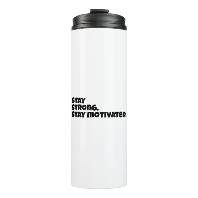 Motivational Slogan Thermal Tumbler (Front)
