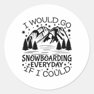 Motivational Snowboarding Quote Snowboard Lover Classic Round Sticker