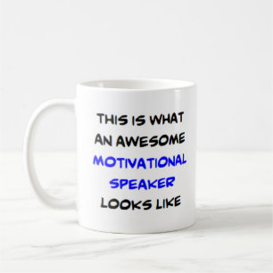 motivational speaker, awesome coffee mug