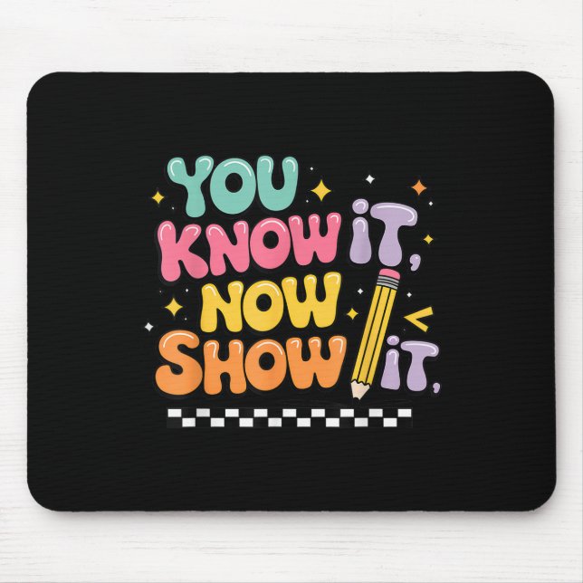 Motivational State Testing Test Day You Know It No Mouse Pad (Front)