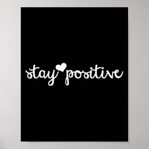 Motivational Stay Positive S - Womens Empowerment Poster