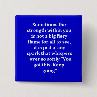 MOTIVATIONAL STRENGTH QUOTES NEVER GIVE UP PINBACK 15 CM SQUARE BADGE