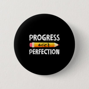 Motivational Student Progress Over Perfection Funn 6 Cm Round Badge