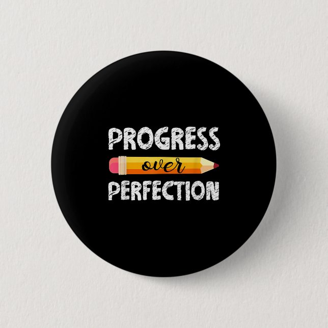 Motivational Student Progress Over Perfection Funn 6 Cm Round Badge (Front)