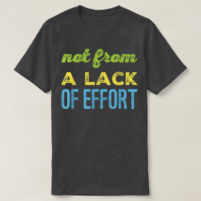 Motivational Successful Men Women Novelty Effort A T-Shirt (Design Front)