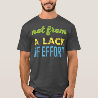 Motivational Successful Men Women Novelty Effort A T-Shirt