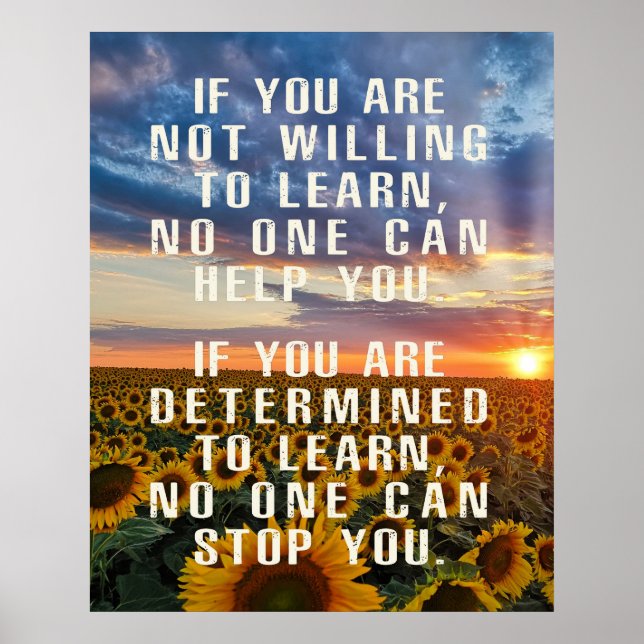 Motivational , Sunflower art, Positive Sayings Poster (Front)