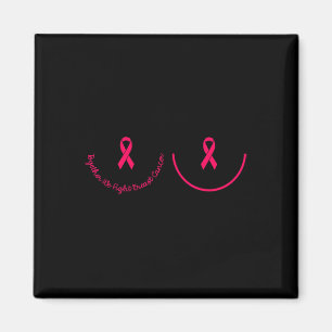Motivational Support Breast Cancer Awareness Pink  Magnet