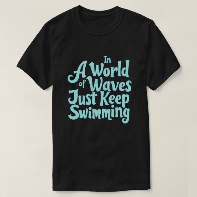 Motivational Swimmer Design T-Shirt (Design Front)