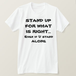 Motivational T-shirts-Stand up for what is Right T-Shirt