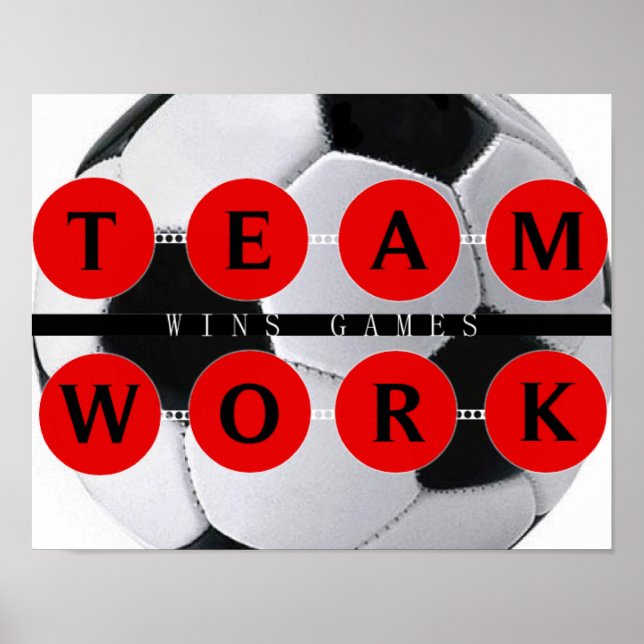 Motivational TEAMWORK Wins Games Soccer Poster (Front)