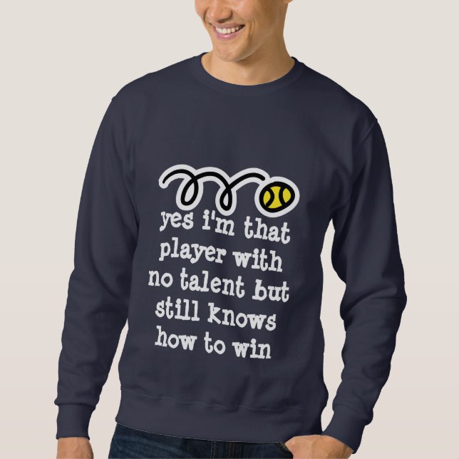 Motivational tennis shirt with funny quote (Front)