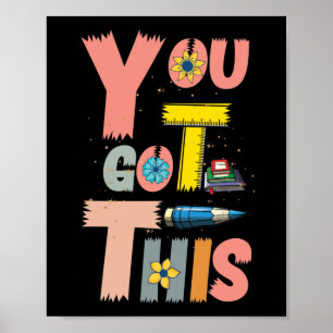 Motivational Testing Day Teacher Student You Got Poster