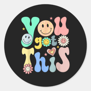 Motivational Testing Teacher You Got This  Classic Round Sticker