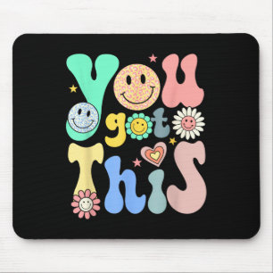 Motivational Testing Teacher You Got This Mouse Pad