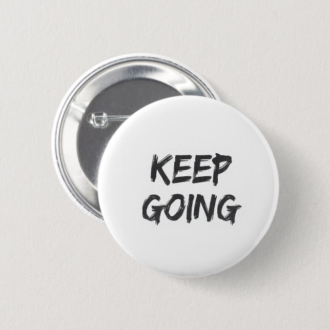 Motivational typography keep going paint stroke 6 cm round badge (Front & Back)