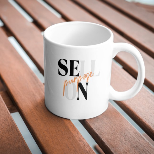 Motivational Typography 'Sell on Purpose' Coffee Mug (Creator Uploaded)