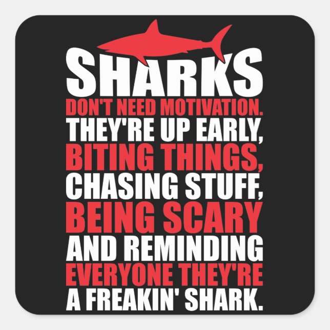 Motivational Words - Be A Shark Square Sticker (Front)