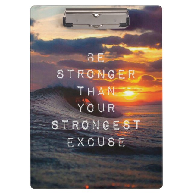 Motivational Words - Be Stronger Than Your Excuses Clipboard (Front)