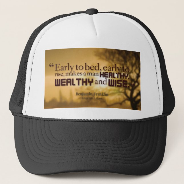 Motivational Words - Benjamin Franklin Quote Trucker Hat (Front)
