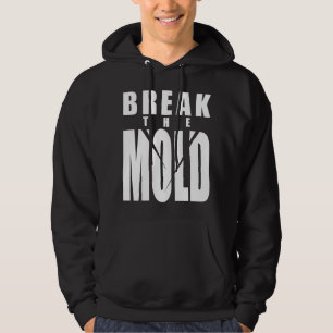 Motivational Words - Break The Mould Hoodie