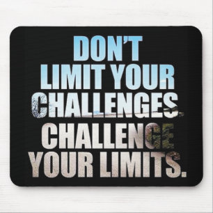 Motivational Words - Challenge Your Limits Mouse Pad