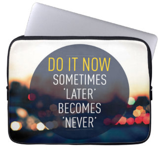 Motivational Words - Do it now. Laptop Sleeve