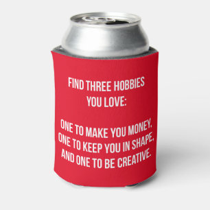 Motivational Words - Find Three Hobbies You Love Can Cooler