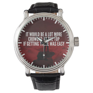 Motivational Words - Getting To The Top Watch
