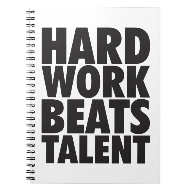 Motivational Words - Hard Work Beats Talent Notebook (Front)