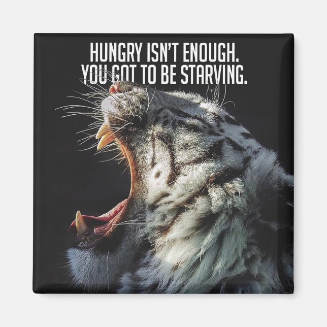 Motivational Words - Hungry Is Not Enough Magnet (Front)