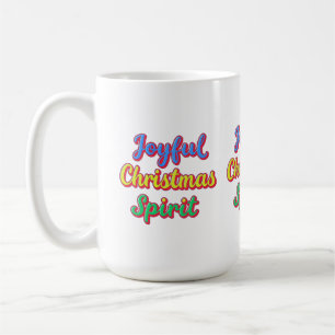 Motivational words "Joyful Christmas Spirit" Coffee Mug