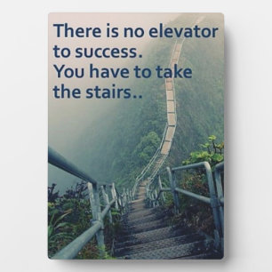 Motivational Words - No Elevator To Success Plaque