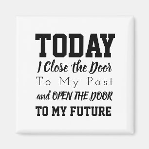 Motivational Words Quote Black and White Magnet