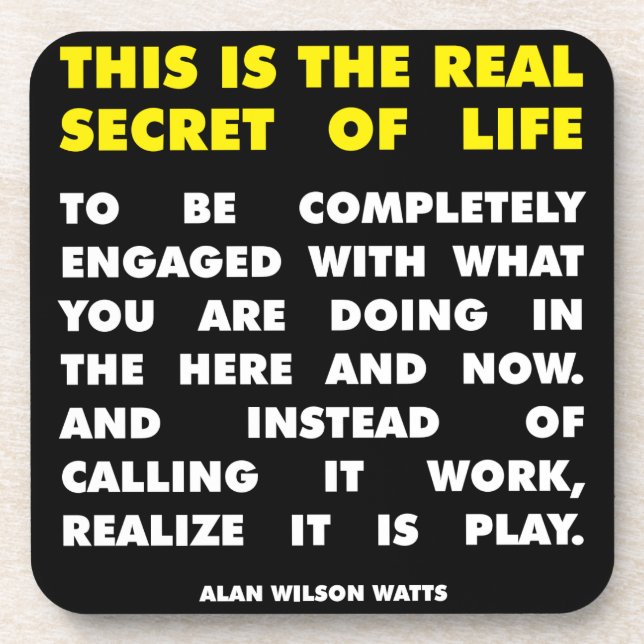 Motivational Words - Secret of Life - Alan Watts Coaster (Front)
